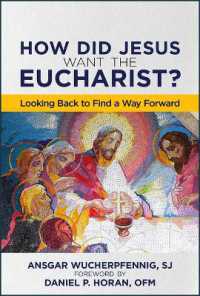 How Did Jesus Want the Eucharist? : Looking Back to Find a Way Forward