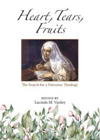 Heart, Tears, Fruits : The Search for a Feminine Theology