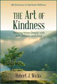 The Art of Kindness : Relating More Deeply with Self， Others， and God