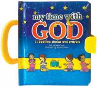 My Time with God : 31 Bedtime Stories and Prayers （Board Book）