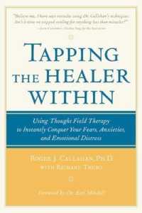 Tapping the Healer within : Using Thought Field Therapy to Instantly Conquer Your Fears, Anxieties, and Emotional Distress