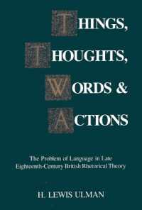 Things, Thoughts, Words, and Actions : The Problem of Language in Late Eighteenth-Century British Rhetorical Theory