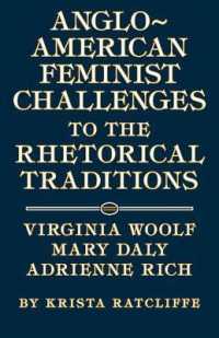 Anglo-American Feminist Challenges to the Rhetorical Traditions : Virginia Woolf, Mary Daly, Adrienne Rich