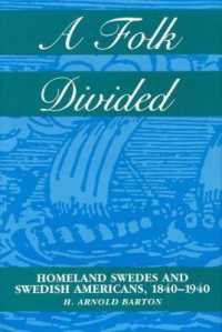 A Folk Divided : Homeland Swedes and Swedish Americans, 1840-1940
