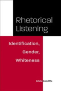 Rhetorical Listening : Identification, Gender, Whiteness (Studies in Rhetorics and Feminisms)