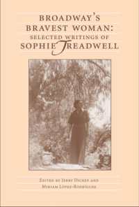 Broadway's Bravest Woman : Selected Writings of Sophie Treadwell (Theater in the Americas)