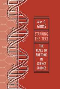 科学研究におけるレトリック<br>Starring the Text : The Place of Rhetoric in Science Studies （3RD）