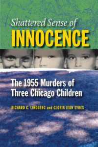 Shattered Sense of Innocence : The 1955 Murders of Three Chicago Children (Elmer H Johnson & Carol Holmes Johnson Series in Criminology)