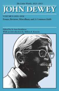 The Later Works of John Dewey, Volume 9, 1925 - 1953 : 1933-1934, Essays, Reviews, Miscellany, and a Common Faith