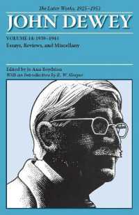 The Collected Works of John Dewey V. 14; 1939-1941, Essays, Reviews, and Miscellany : The Later Works, 1925-1953 (Later Works of John Dewey: 1925-1953)
