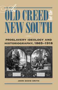 An Old Creed for the New South : Proslavery Ideology and Historiography, 1865-1918