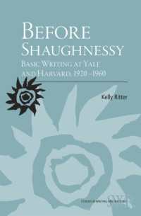 Before Shaughnessy : Basic Writing at Yale and Harvard, 1920-1960 (Studies in Writing and Rhetoric)