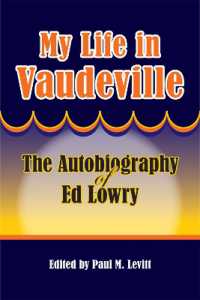 My Life in Vaudeville : The Autobiography of Ed Lowry