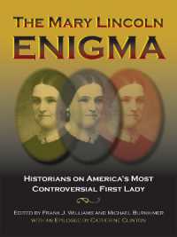 The Mary Lincoln Enigma : Historians on America's Most Controversial First Lady