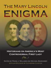 The Mary Lincoln Enigma : Historians on America's Most Controversial First Lady