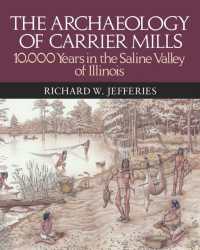 The Archaeology of Carrier Mills : 10,000 Years in the Saline Valley of Illinois