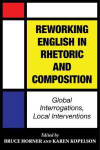 Reworking English in Rhetoric and Composition : Global Interrogations， Local Interventions