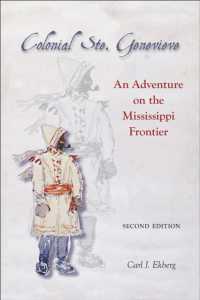 Colonial Ste. Genevieve : An Adventure on the Mississippi Frontier （2ND）