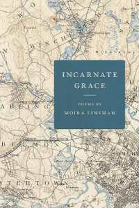 Incarnate Grace (Crab Orchard Series in Poetry)
