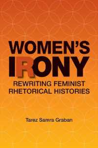 Women's Irony : Rewriting Feminist Rhetorical Histories (Studies in Rhetorics and Feminisms)