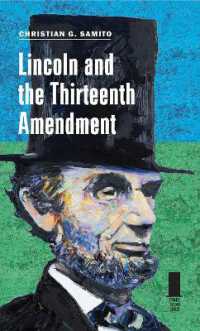 Lincoln and the Thirteenth Amendment (Concise Lincoln Library)