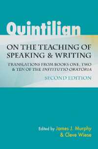 Quintilian on the Teaching of Speaking and Writing : Translations from Books One, Two, and Ten of the 'Institutio oratoria'. Second Edition (Landmarks in Rhetoric and Public Address)