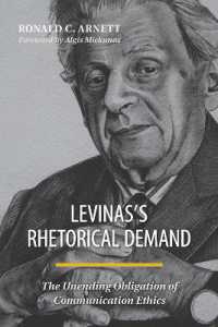 Levinas's Rhetorical Demand : The Unending Obligation of Communication Ethics