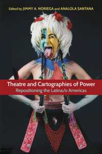 Theatre and Cartographies of Power : Repositioning the Latina/o Americas