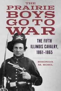 The Prairie Boys Go to War : The Fifth Illinois Cavalry, 1861-1865