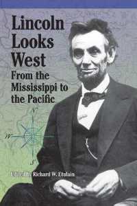 Lincoln Looks West : From the Mississippi to the Pacific