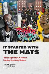 It Started with the Hats : The Life Experiences of Boston's Founding Street Gang Members (Perspectives on Crime and Justice)