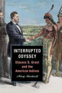 Interrupted Odyssey : Ulysses S. Grant and the American Indians (World of Ulysses S. Grant)