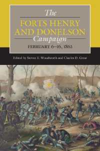 The Forts Henry and Donelson Campaign : February 6-16, 1862 (Civil War Campaigns in the West)