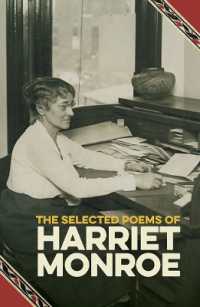 The Selected Poems of Harriet Monroe (Saluki Publishing)