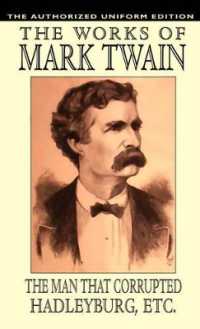 The Man That Corrupted Hadleyburg and Other Essays and Stories : The Authorized Uniform Edition
