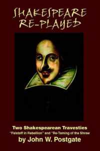Shakespeare Re-Played : Two Shakespearean Travesties