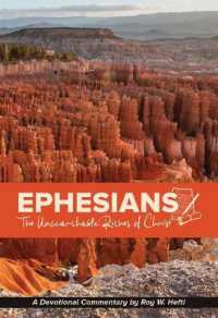 Ephesians : The Unsearchable Riches of Christ (A Devotional Commentary by Roy Hefti)
