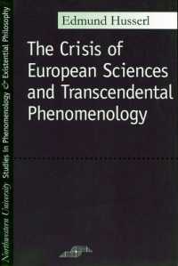 The Crisis of European Sciences and Transcendental Phenomenology : An Introduction to Phenomenological Philosophy (Studies in Phenomenology and Existential Philosophy)