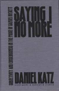 Saying I No More : Subjectivity and Consciousness in the Prose of Samuel Beckett (Avant-garde & Modernism Studies)