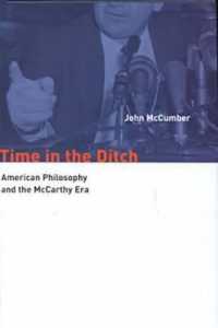 Time in the Ditch : American Philosophy and the McCarthy Era