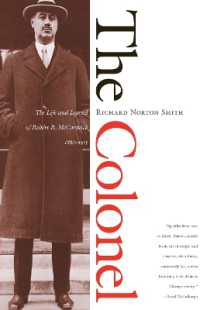 The Colonel : The Life and Legend of Robert R.McCormick, 1880-1955