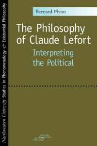 The Philosophy of Claude Lefort : Interpreting the Political (Studies in Phenomenology and Existential Philosophy)