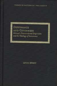 Difference and Givenness : Deleuze's Transcendental Empiricism and the Ontology of Immanence (Topics in Historical Philosophy)