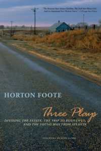 Three Plays : Dividing the Estate, the Trip to Bountiful, and the Young Man from Atlanta