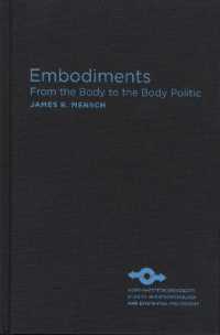身体化と身体の政治<br>Embodiments : From the Body to the Body Politic (Studies in Phenomenology and Existential Philosophy)