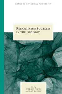 Reexamining Socrates in the ''Apology (Topics in Historical Philosophy)