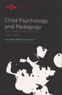 Child Psychology and Pedagogy : The Sorbonne Lectures 1949-1952 (Studies in Phenomenology and Existential Philosophy)