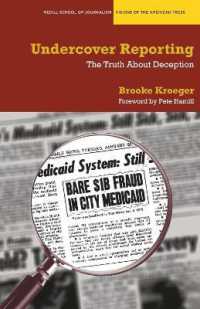 Undercover Reporting : The Truth about Deception