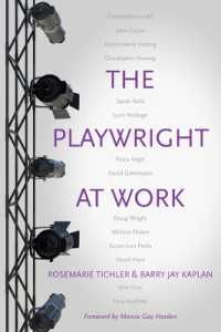 The Playwright at Work : Conversations