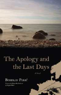The Apology and the Last Days : A Novel (Writings from an Unbound Europe)